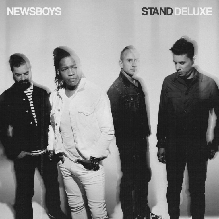 NEWSBOYS SET TO RELEASE STAND (DELUXE) ALBUM SEPTEMBER 23 - God4bAndMe